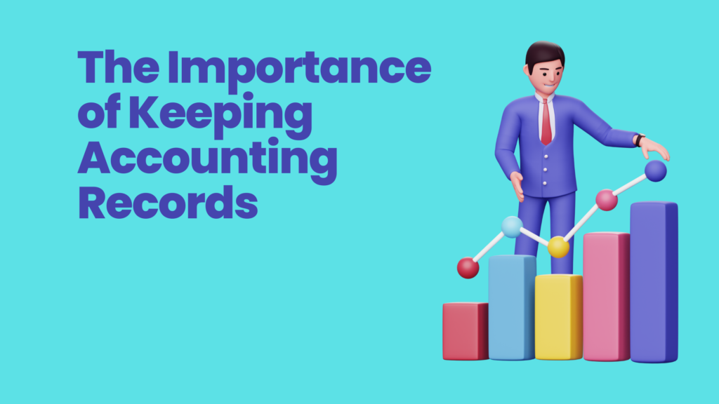 The Importance of Keeping Accounting Records