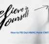How to Fill Out HMRC Form CWF1
