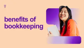 7 Benefits of Bookkeeping Every Business Owner Should Know